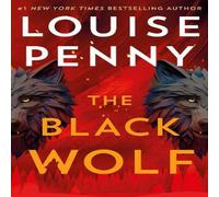 Louise Penny The Black Wolf Hardback Book Louise Penny Multicolor