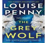 Louise Penny The Grey Wolf : The Three Pines community is under threat in this Louise Penny Multicolor