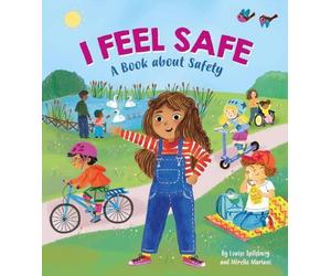 Louise Spilsbury I Feel Safe Hardback Book Louise Spilsbury Multicolor