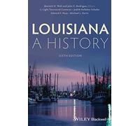 Louisiana: A History – 6th Edition – Wiley-VCH
