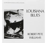 Louisiana Blues by Robert Pete Williams (2011-03-15)