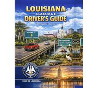 Louisiana Class D & E Driver’s Guide