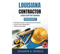 LOUISIANA CONTRACTOR LICENSE EXAM PREP HANDBOOK: Efficient Learning Blueprint to Improve Study Habits and Acquire Skills Quickly