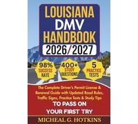 LOUISIANA DMV HANDBOOK 2026/2027: Complete Driver’s Permit, License & Renewal Guide with Updated Road Rules, Traffic Signs, Practice Tests & Study ... Exam (Permit & License Success Series)
