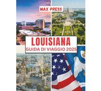 Louisiana Guida turistica 2025: Tempo di visita, luoghi imperdibili, Le migliori sistemazioni, le regole e i regolamenti da seguire e i migliori ristoranti del Paese