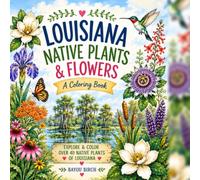 Louisiana Native Plants and Flowers: A Coloring Book