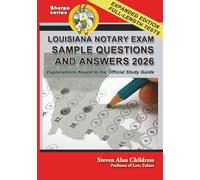 Louisiana Notary Exam Sample Questions and Answers 2026: Explanations Keyed to the Official Study Guide