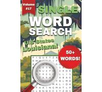Louisiana One-Word Word Search Puzzle Book - Volume 17: Fun and Easy to Read Print about Louisiana, Travel, U.S States, and More | 1-Word Word Search Puzzle Book for Travel Lovers