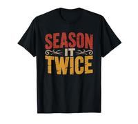 Louisiana Raised Cajun Cook Who Seasons Everything Twice T-Shirt