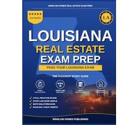 Louisiana Real Estate Exam Prep: The Simple Step-by-Step Study Guide to Pass Your Louisiana Salesperson License Exam on the First Try (Winslow Homes Real Estate Exam Prep)