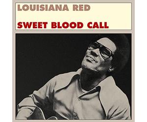 LOUISIANA RED - Sweet Blood Call