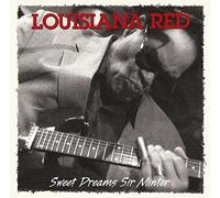 Louisiana Red - Sweet Dreams Sir Minter