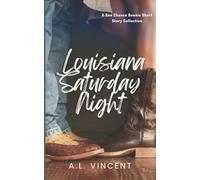 Louisiana Saturday Night: Three Small-Town Romances Full of Cajun Charm (Bon Chance Boonies)