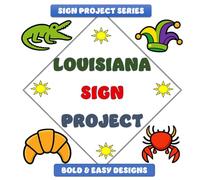 Louisiana Sign Project: Bold & Easy Designs (Sign Project Coffee Table Coloring Book Collection)