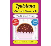 Louisiana Word Search Puzzle Book Vol. 10 Sweet Treats: Word Search Puzzles with Easy-to-Read Print about Louisiana Sweet Treats, Volume 10 of 10, 6x9 ... Times (Louisiana Word Search Puzzle Books)