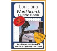 Louisiana Word Search Puzzle Book: Word Find Puzzles with Easy to Read Print about Louisiana, History, Trivia, and Culture and More| 6x9 inches 115 ... History, Trivia and Fun Facts| A fun gift