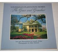 Louisiana's Plantation Homes: The Grace and Grandeur (Pictorial discovery guide)