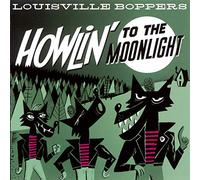 Louisville Boppers - Howlin' To The Moonlight