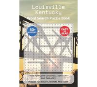 Louisville Kentucky Word Search Puzzle Book: Think you know Louisville, Kentucky? Give this a try. Puzzles for Adults, Seniors and Teens.