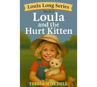 Loula and The Hurt Kitten: (Loula Long Series Book 2)