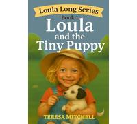 Loula and the Tiny Puppy: (Loula Long Series Book 1)