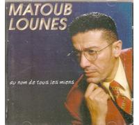 Lounes Matoub - Au Nom de Tous Les Miens - Lounès Matoub