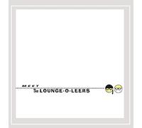 Lounge-O-Leers - Meet the Lounge-O-Leers