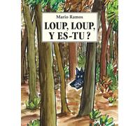 Loup, loup y es-tu ?