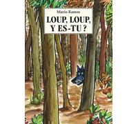 Loup, loup, y es-tu?