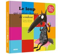 Mes p'tits albums toucher - Le loup qui voulait changer de couleur