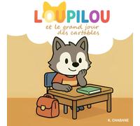 LOUPILOU ET LE GRAND JOUR DES CARTABLES