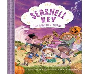 Lourdes Heuer The Monster Storm (Seashell Key #2) : A Chapter Book Hardback Lourdes Heuer Multicolor