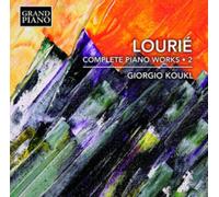 Giorgio Koukl - Arthur Lourié: Complete Piano Works, Vol. 2