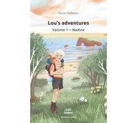 Lou's adventures Volume 1 - Nadine (Lou's Series)
