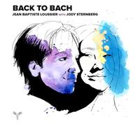 Loussier, Jean Baptiste - Jean Baptiste Loussier: Back To Bach