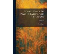 Louvel Etude De Psycho-Pathologie Historique