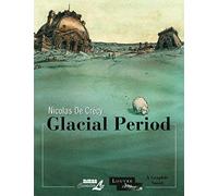 Louvre Collection, The: Glacial Period: The Louvre Collection