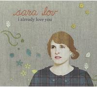 Lov, Sara - I Already Love You