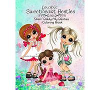 Lovable Sweetheart Besties Sherri Baldy My Besties Coloring Book