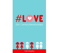 #Love: 21st-Century Relationships