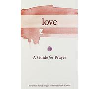 Love: A Guide for Prayer (Take and Receive)