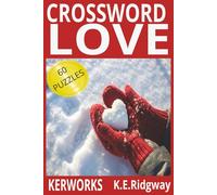 LOVE: A Romantic Collection of Fun and Heartwarming Crossword Puzzles Crossword Puzzles Inspired by Love, Romance, and Meaningful Moments A Lovely ... Brain Games Filled with Sweet and Love.