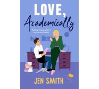 Love, Academically: Shortlisted for the Contemporary Spicy Romance Novel Award 2026