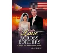 Love Across Borders - Full Color Edition: A story of love loss and second chances