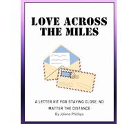 Love Across the Miles: A Letter Kit for Staying Close, No Matter the Distance