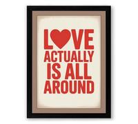 Love Actually Is All Around Typography Framed Wall Art Print A2 (59.4×42cm) Black, Wall Decor for Living Room, Bedroom, Office & Home, Ready to Hang, Art Gift