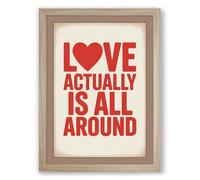 Love Actually Is All Around Typography Framed Wall Art Print A2 (59.4×42cm) Oak, Wall Decor for Living Room, Bedroom, Office & Home, Ready to Hang, Art Gift