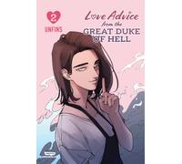 Love Advice From the Great Duke of Hell Volume Two : A WEBTOON Unscrolled Graphic Novel