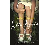 Love Affair: The memoir of a forbidden father-daughter relationship