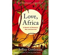 LOVE AFRICA: A Memoir of Romance, War, and Survival